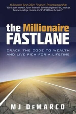 The Millionaire Fastlane