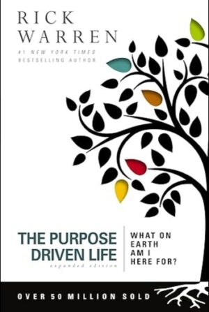 The Purpose Driven Life